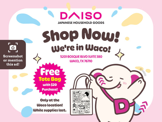 FREE Daiso Tote Bag with $20 Purchase! Only at Waco Location!